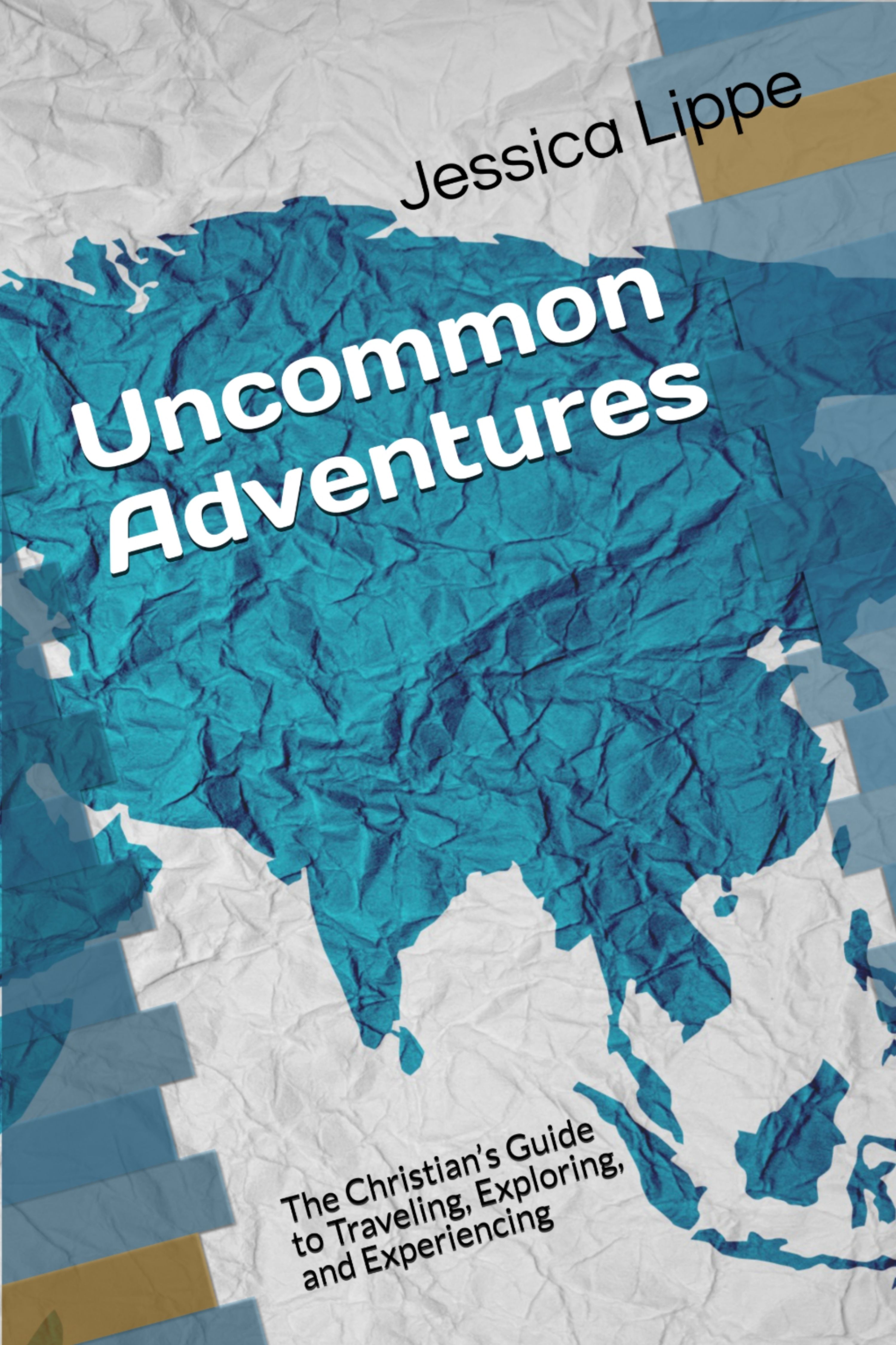 Uncommon Adventures by Jessica Lippe